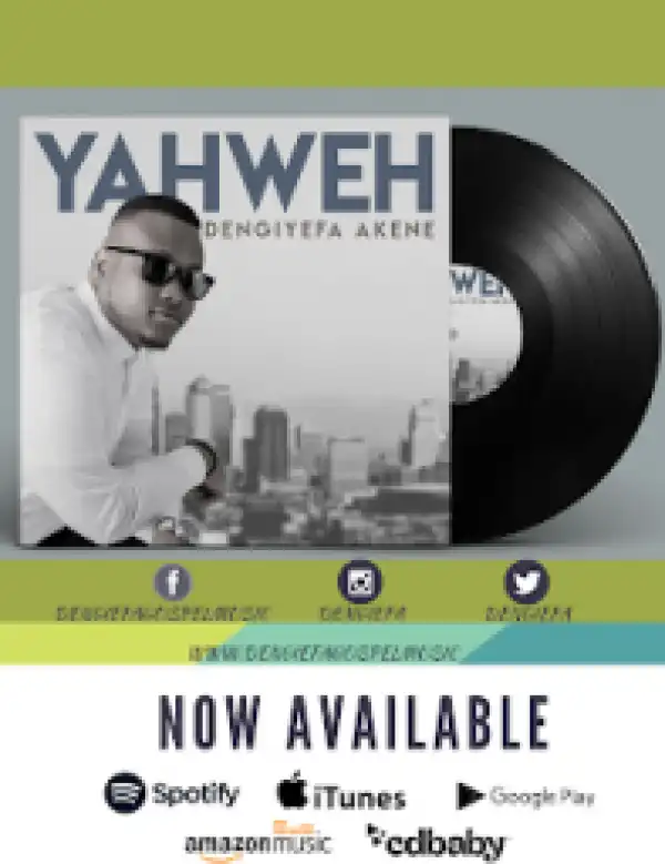 Dengiyefa Akene - Yahweh